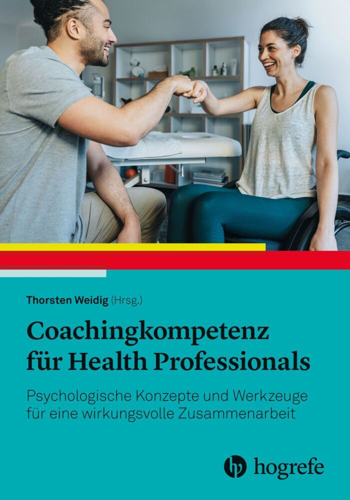 Coachingkompetenz für Health Professionals (Thorsten Weidig)