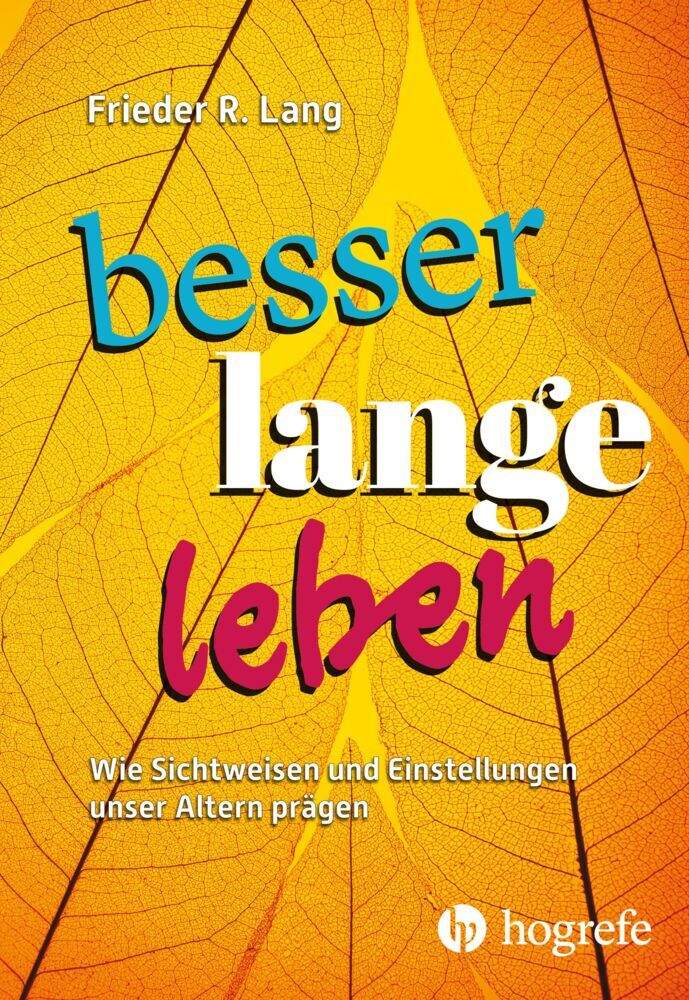 Besser lange leben (Frieder R. Lang)