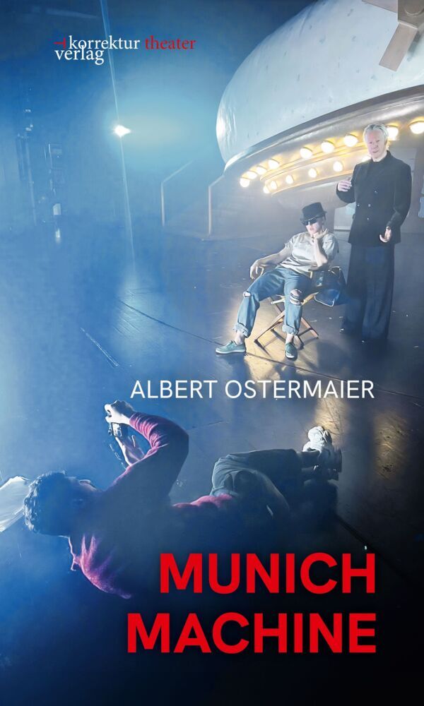 Munich Machine (Albert Ostermaier)