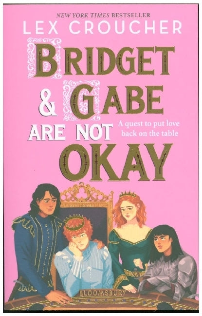 Bridget and Gabe Are Not Okay (Lex Croucher)