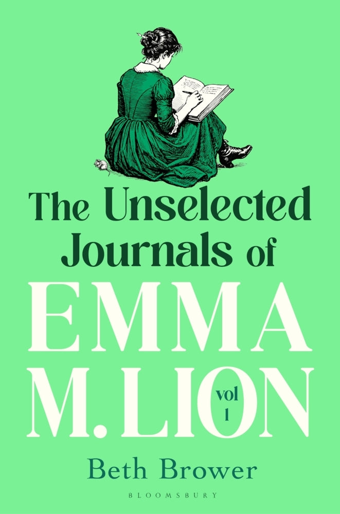 The Unselected Journals of Emma M. Lion, vol. 1 (Beth Brower)