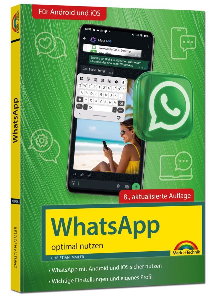WhatsApp - optimal nutzen - 8. Auflage - neueste Version 2026; auch alle neuen KI-Funktionen erklärt (Christian Immler)