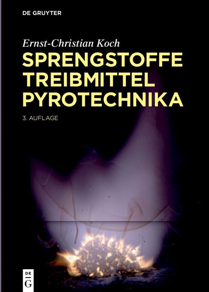 Sprengstoffe, Treibmittel, Pyrotechnika (Ernst-Christian Koch)