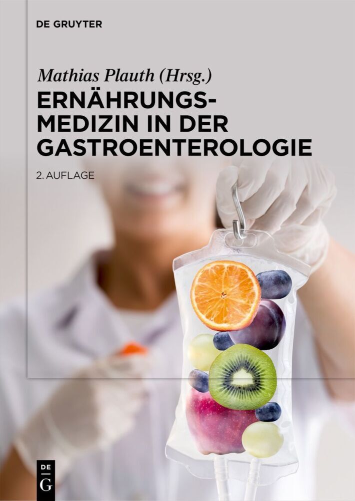 Ernährungsmedizin in der Gastroenterologie (Mathias Plauth)