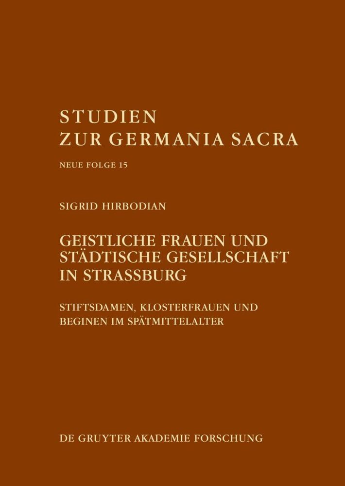 Geistliche Frauen und städtische Gesellschaft in Straßburg (Sigrid Hirbodian)