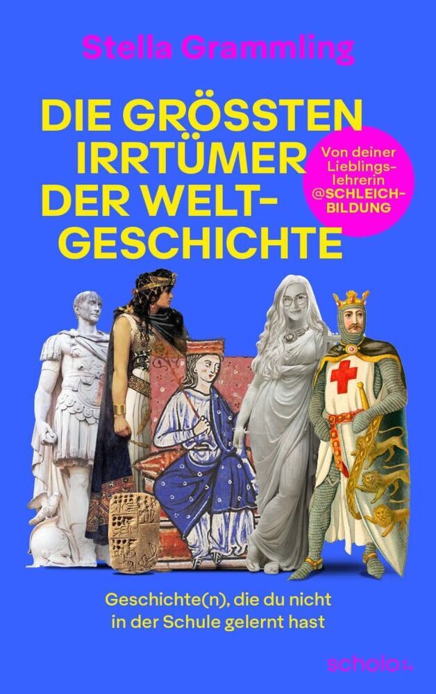 Die größten Irrtümer der Weltgeschichte (Stella Grammling)
