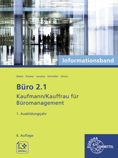 Büro 2.1 - Kaufmann/Kauffrau für Büromanagement, Informationsband, 1. Ausbildungsjahr (Martin Debus)