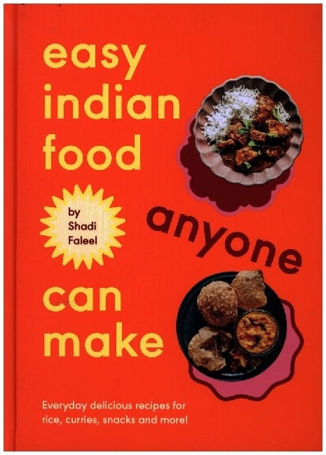 Easy Indian Food Anyone Can Make (Shadi Faleel)