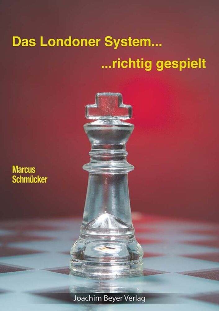 Das Londoner System - richtig gespielt (Marcus Schmücker)