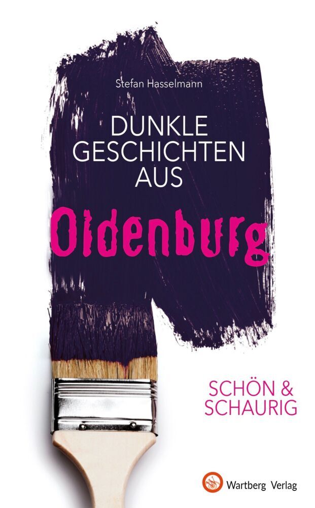 Dunkle Geschichten aus Oldenburg (Stefan Hasselmann)