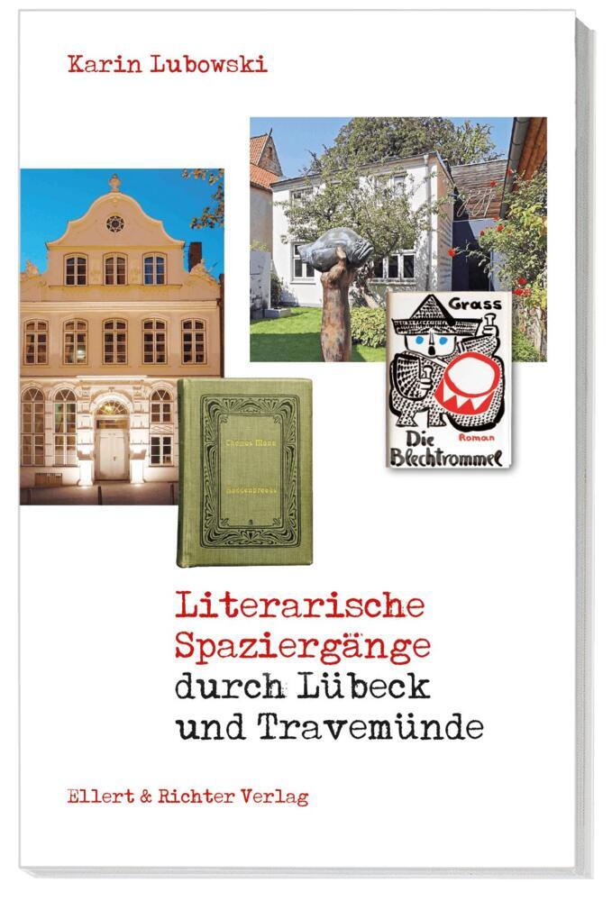 Literarische Spaziergänge durch Lübeck / Travemünde (Karin Lubowski)