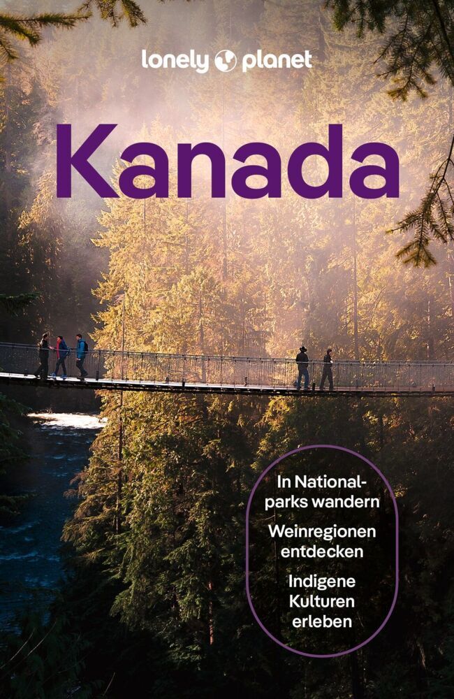 LONELY PLANET Reiseführer Kanada (Lonely Planet Deutschland)