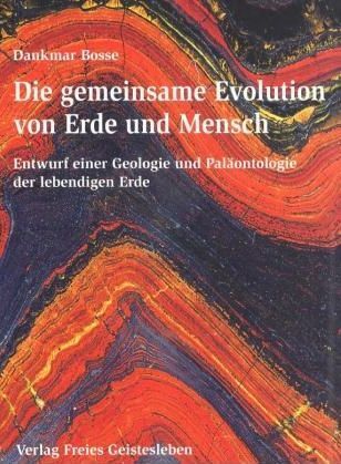 Die gemeinsame Evolution von Erde und Mensch (Dankmar Bosse)