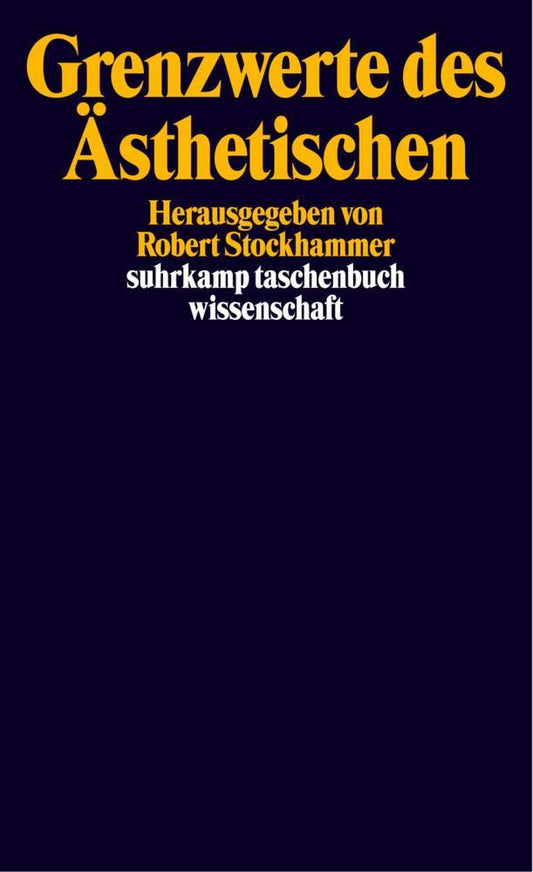 Grenzwerte des Ästhetischen (Robert Stockhammer)