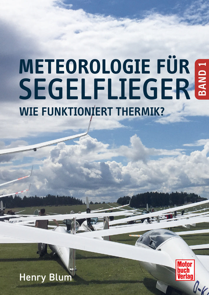 Meteorologie für Segelflieger Band 1 (Henry Blum)