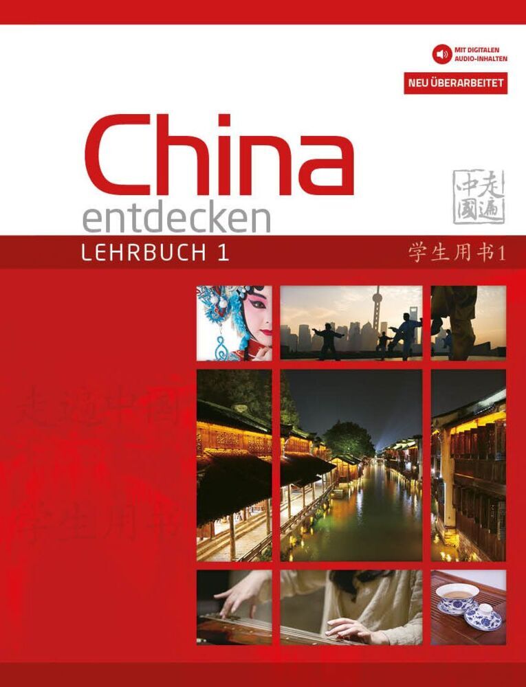 China entdecken - Lehrbuch 1 (überarbeitete Neuauflage) (Anqi Ding)