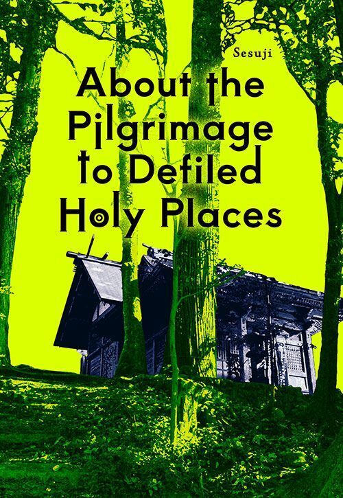 About the Pilgrimage to Defiled Holy Places (Sesuji)