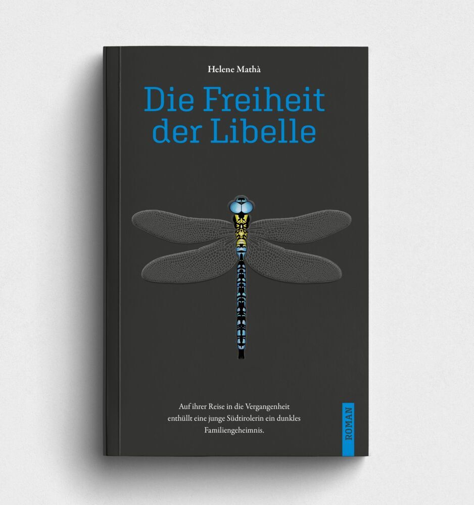 Die Freiheit der Libelle (Helene Mathà)