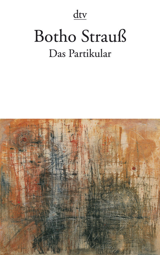Das Partikular (Botho Strauß)