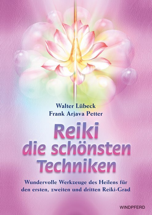 Reiki - Die schönsten Techniken (Walter Lübeck)