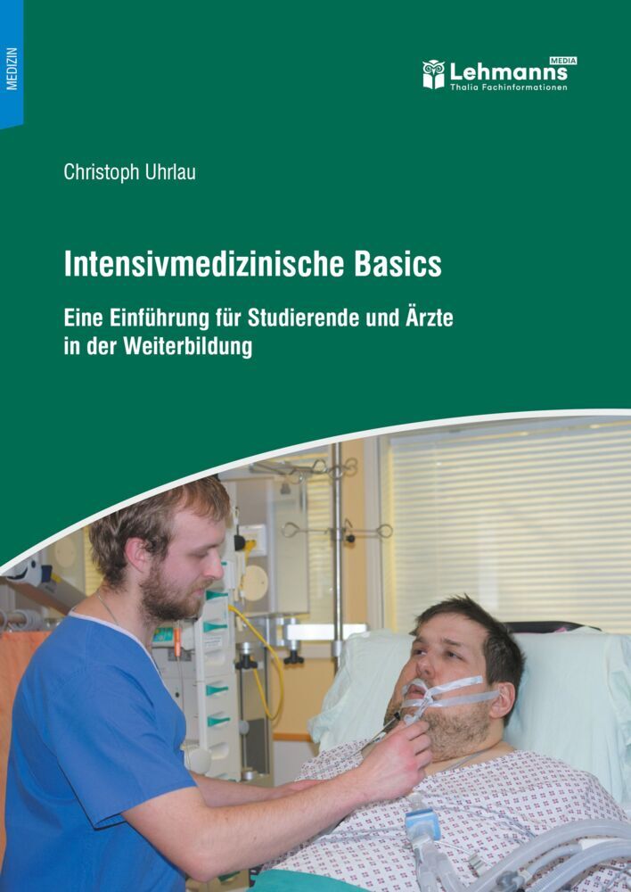 Intensivmedizinische Basics (Christoph Uhrlau)