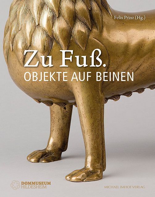 Zu Fuß. Objekte auf Beinen (Felix Prinz)