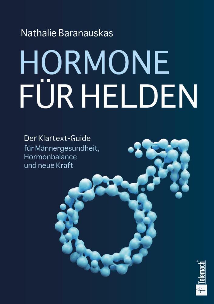 Hormone für Helden (Nathalie Baranauskas)