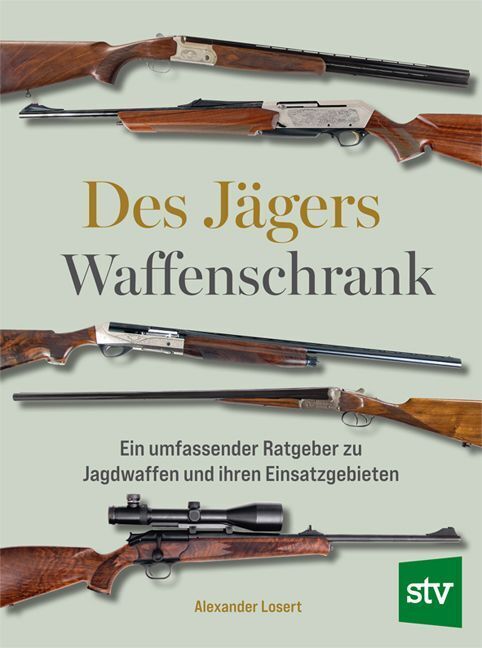 Des Jägers Waffenschrank (Alexander Losert)