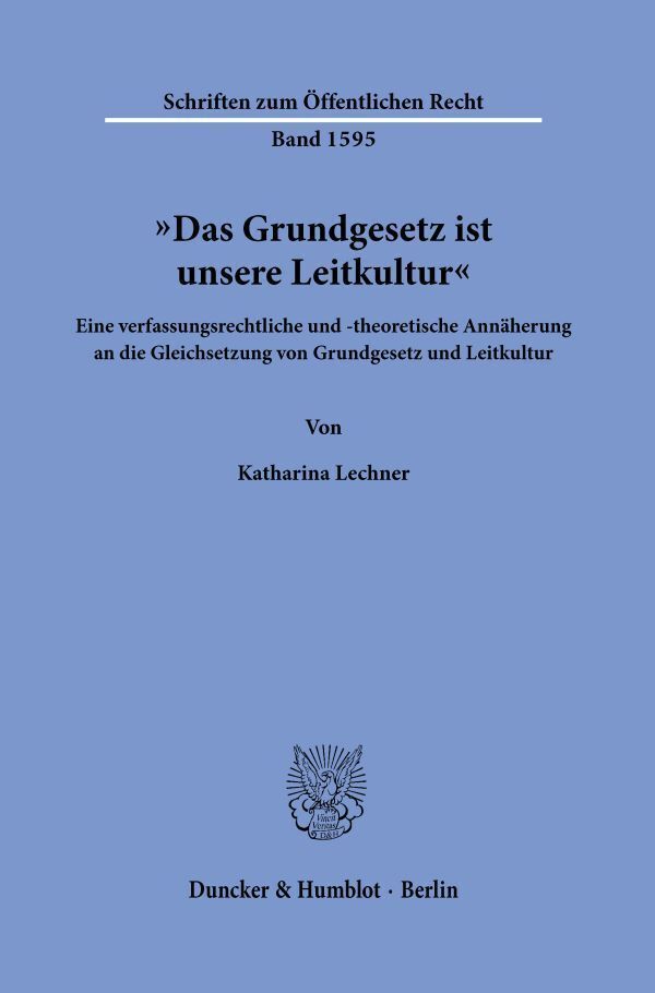 "Das Grundgesetz ist unsere Leitkultur" (Katharina Lechner)