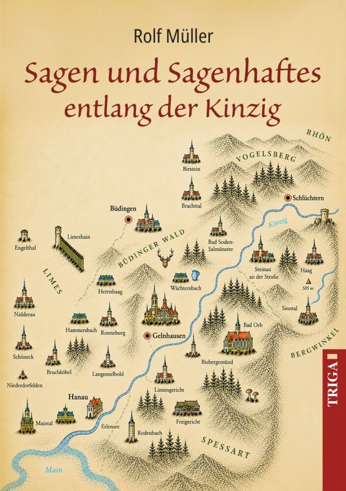 Sagen und Sagenhaftes entlang der Kinzig (Rolf Müller)