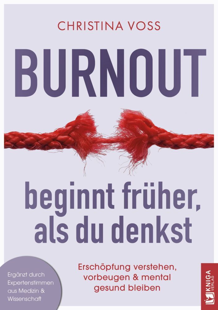 Burnout beginnt früher, als du denkst (Voß Christina)