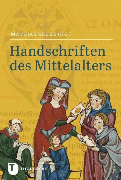 Handschriften des Mittelalters (Mathias Kluge)