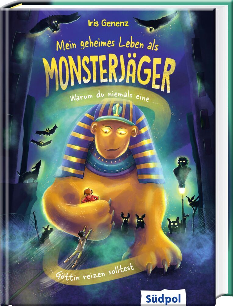 Mein geheimes Leben als Monsterjäger - Warum du niemals eine Göttin reizen solltest (Iris Genenz)