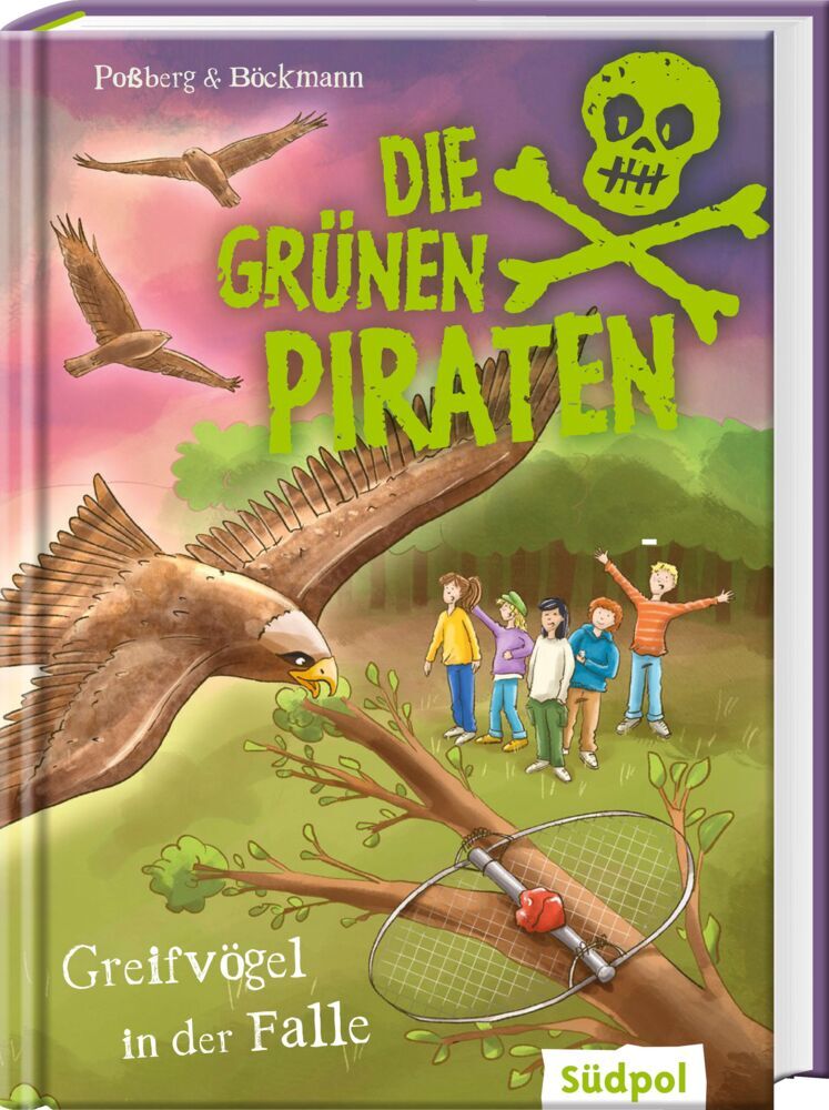 Die Grünen Piraten - Greifvögel in der Falle (Andrea Poßberg)
