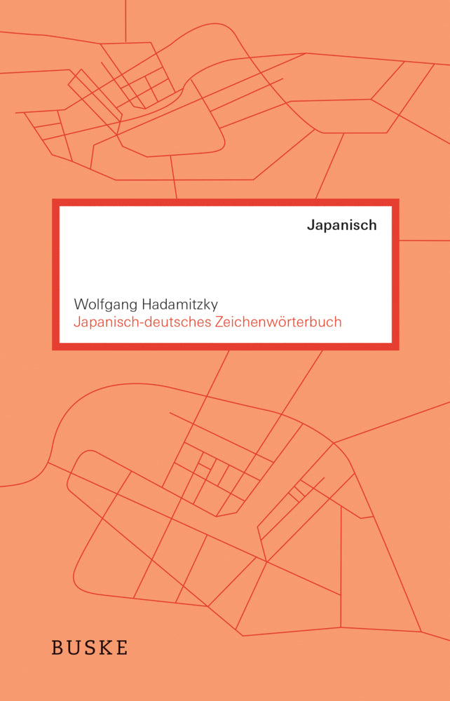 Japanisch-deutsches Zeichenwörterbuch (Wolfgang Hadamitzky)