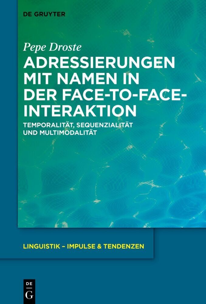 Adressierungen mit Namen in der face-to-face-Interaktion (Pepe Droste)