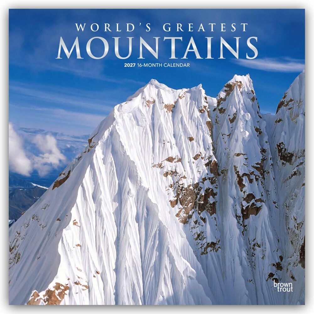 World Greatest Mountains - Die größten Berge der Welt 2027 - 16-Monatskalender (Browntrout Publishers Inc)