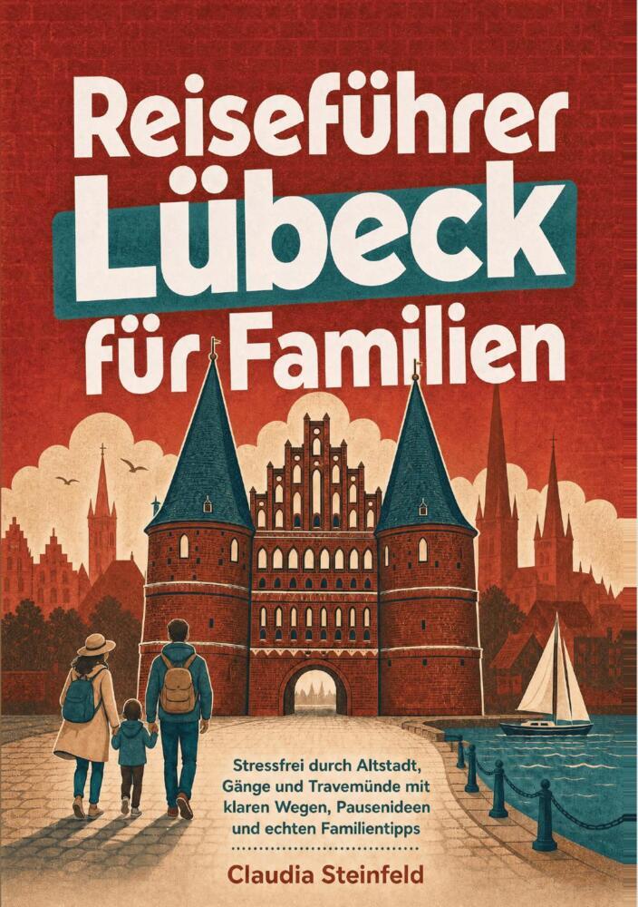 Reiseführer Lübeck für Familien (Claudia Steinfeld)