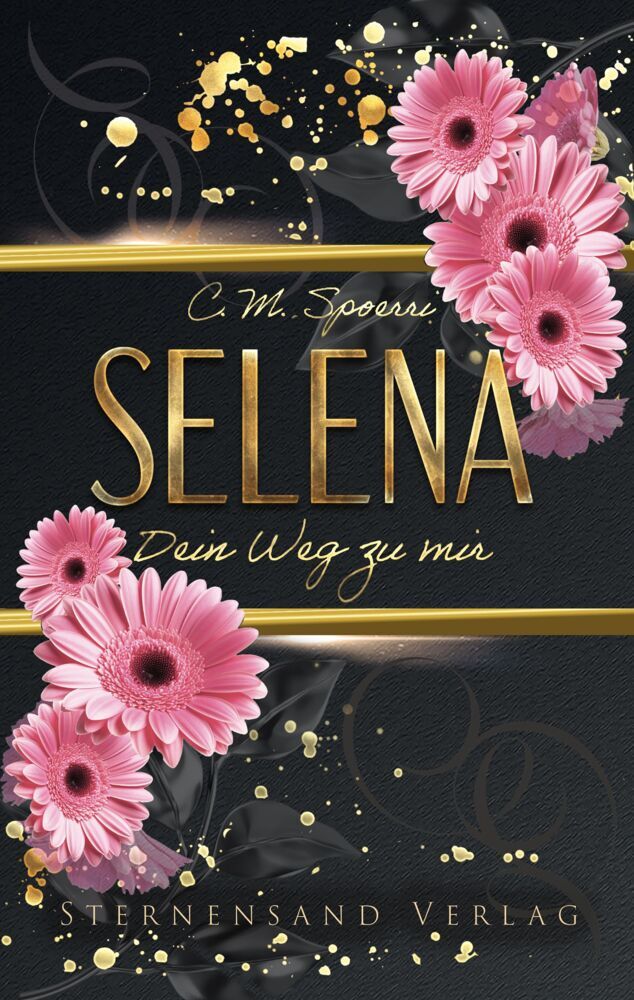 Dein Weg zu mir: Selena (C. M. Spoerri)