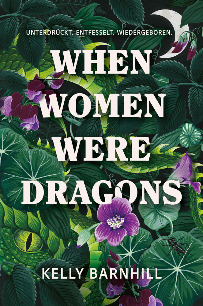 When Women were Dragons - Unterdrückt. Entfesselt. Wiedergeboren: Eine feurige, feministische Fabel für Fans von Die Unbändigen (Kelly Barnhill)