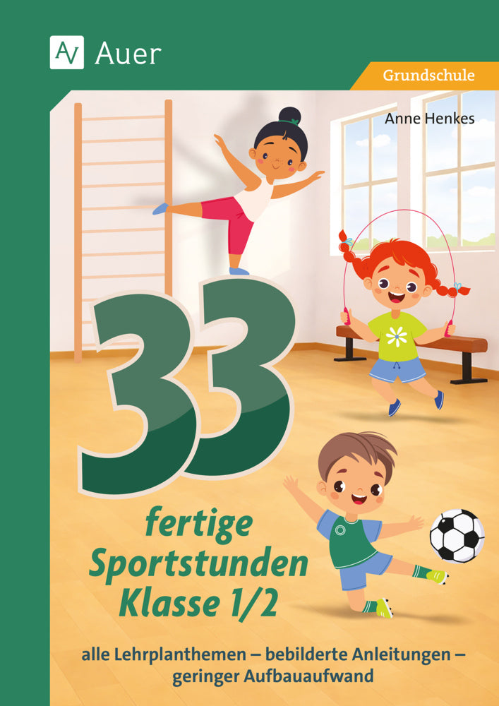 33 fertige Sportstunden - Klasse 1/2