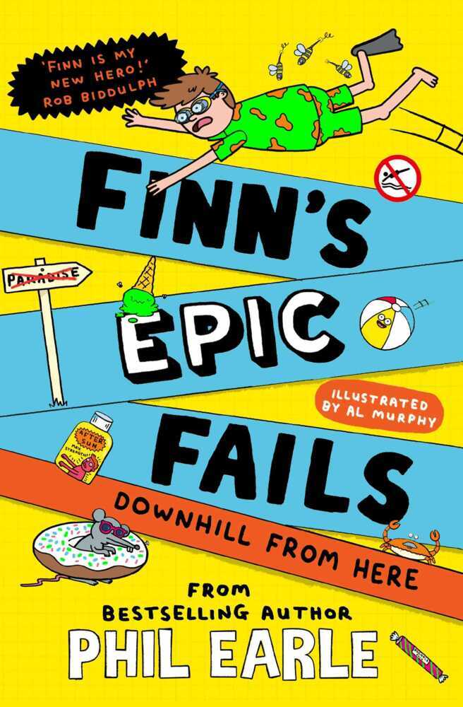 Finn's Epic Fails: Downhill from Here (Phil Earle)