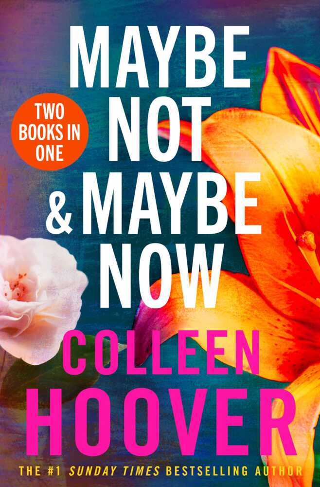 Maybe Not / Maybe Now Bind-up (Colleen Hoover)