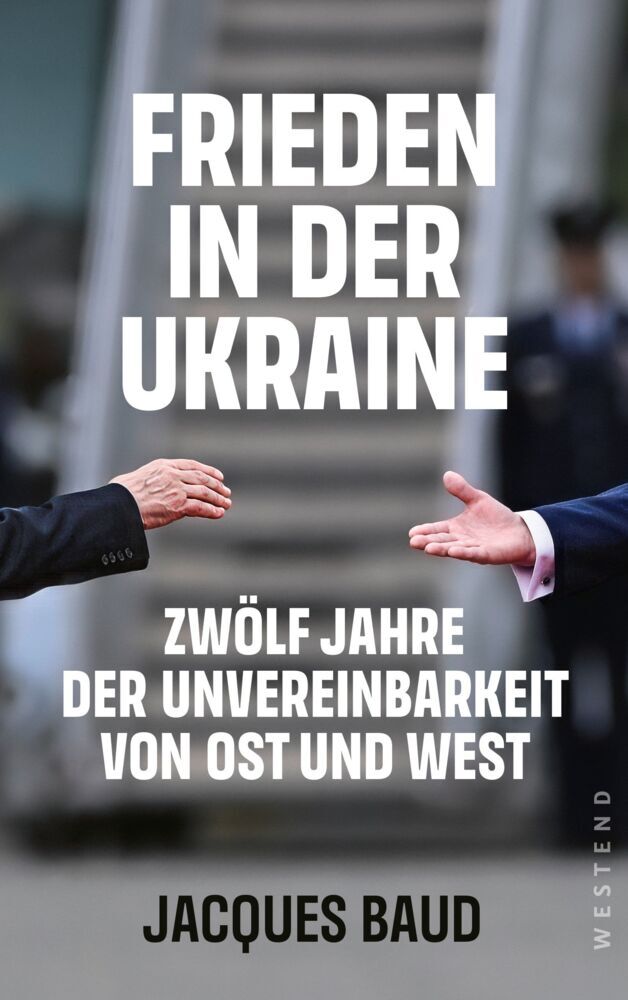 Frieden in der Ukraine (Jacques Baud)