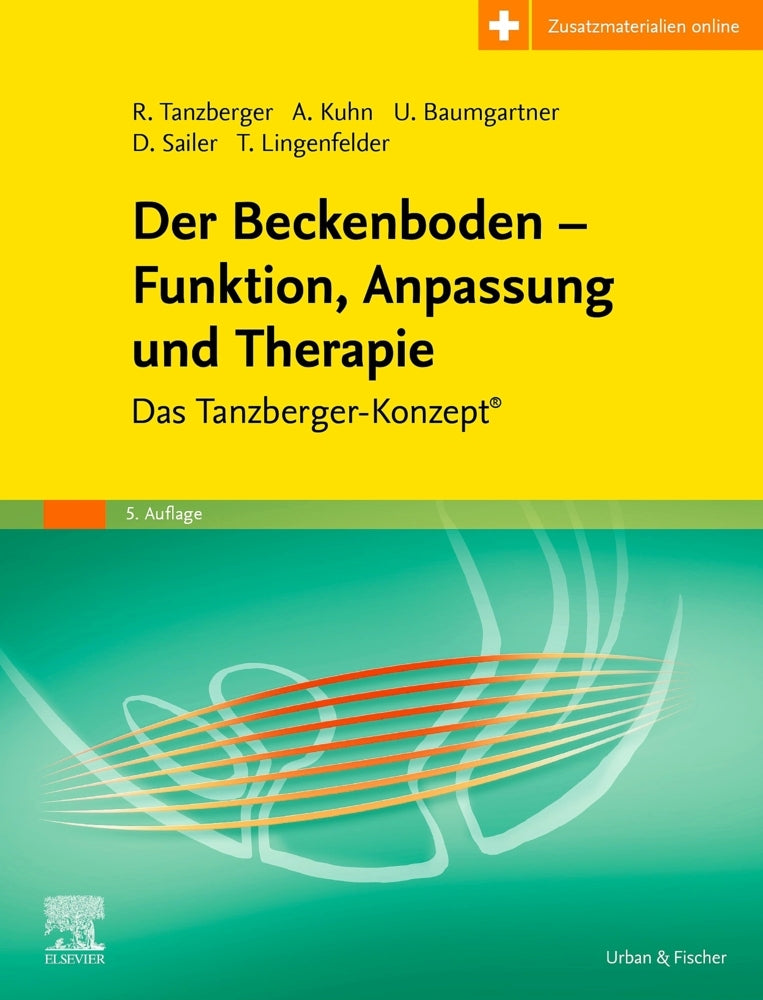 Der Beckenboden - Funktion, Anpassung und Therapie (inkl. Zusatzmaterialien zum Download) (Renate Tanzberger)