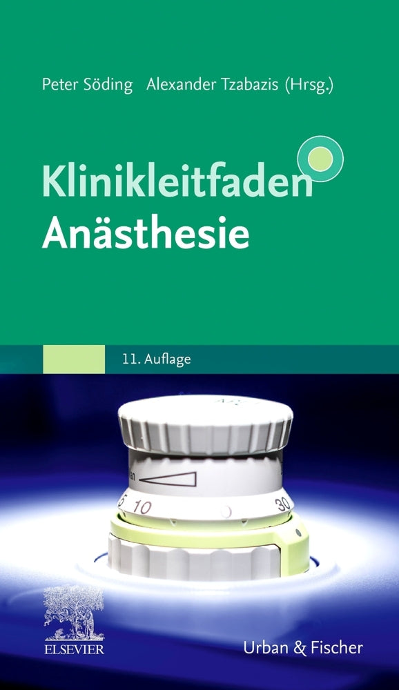 Klinikleitfaden Anästhesie (Peter Söding)