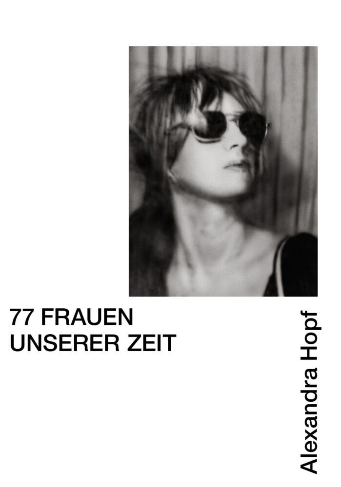 77 Frauen unserer Zeit (Alexandra Hopf)