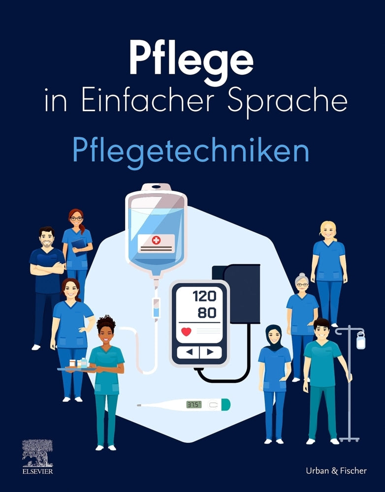 Pflege in Einfacher Sprache Pflegetechniken (Elsevier Gmbh)