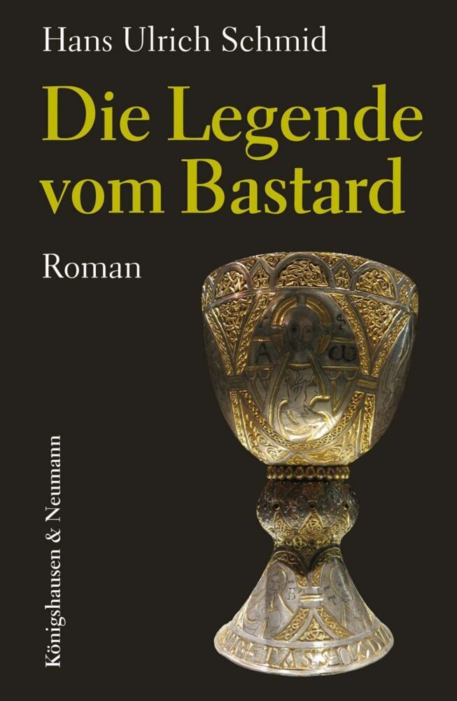 Die Legende vom Bastard (Hans Ulrich Schmid)