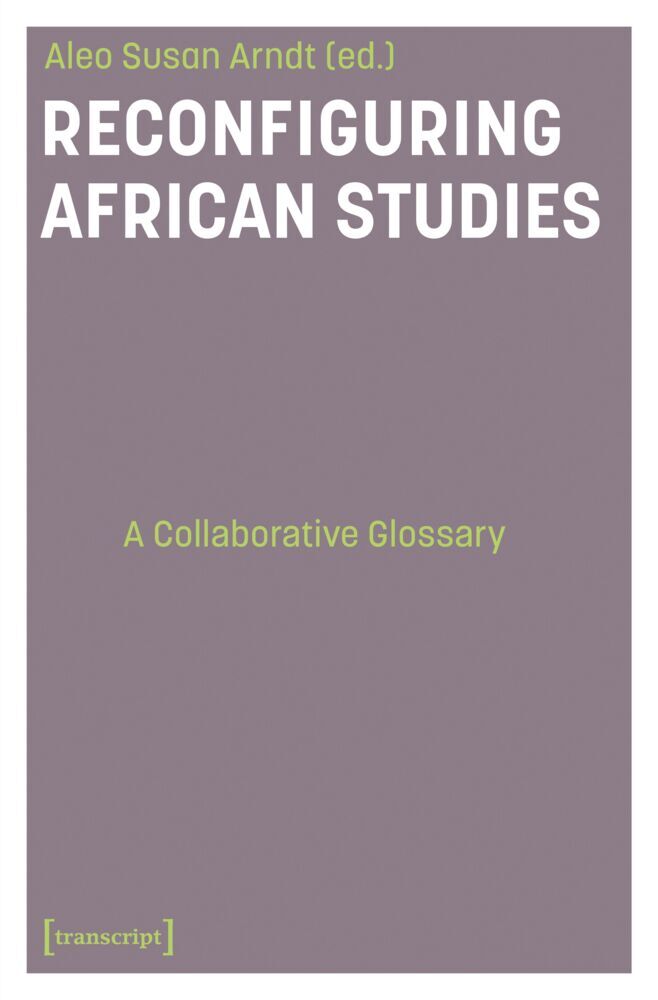 Reconfiguring African Studies (Aleo Susan Arndt)